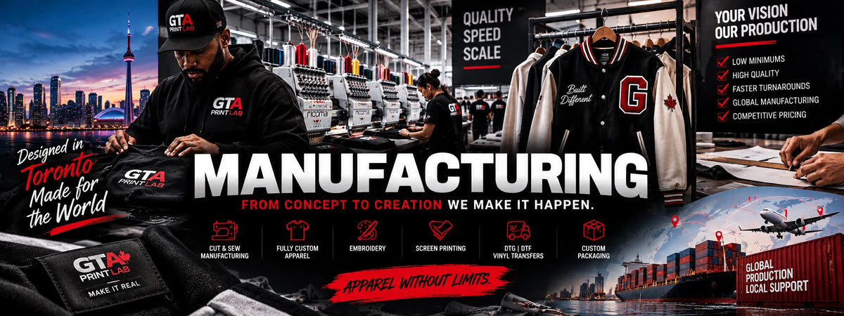 Manufacturing — from concept to creation, we make it happen. Cut and sew manufacturing, fully custom apparel, embroidery, screen printing, DTG, DTF and vinyl transfers, custom packaging. Designed in Toronto, made for the world.