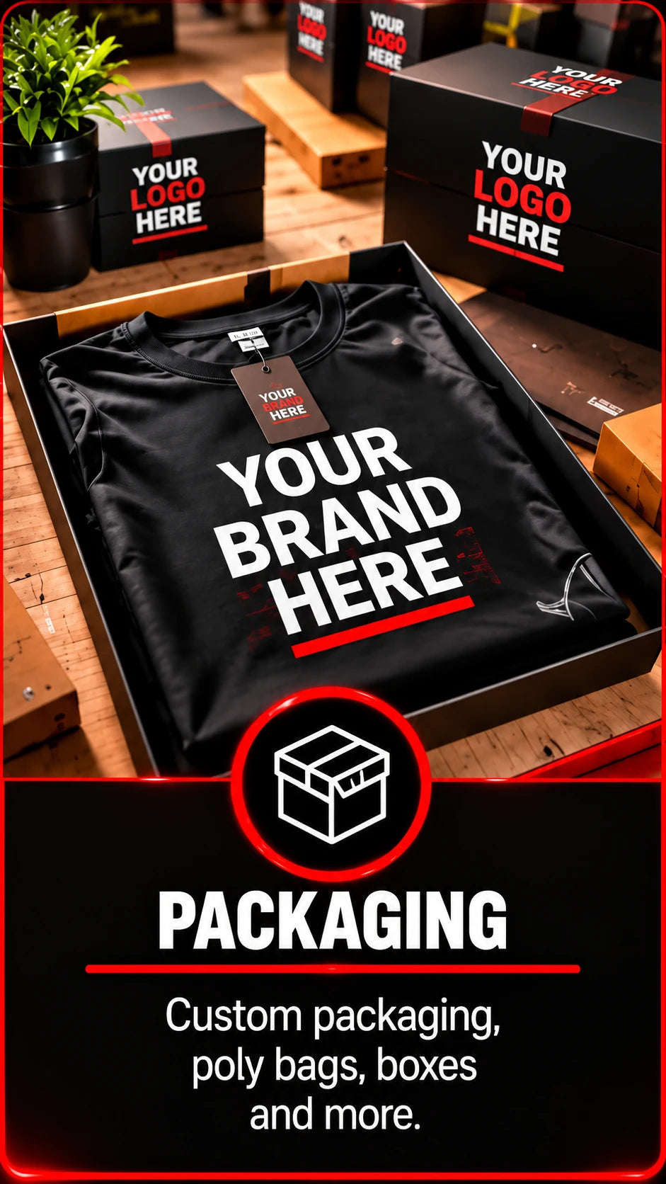 Packaging: custom packaging, poly bags, boxes and more.