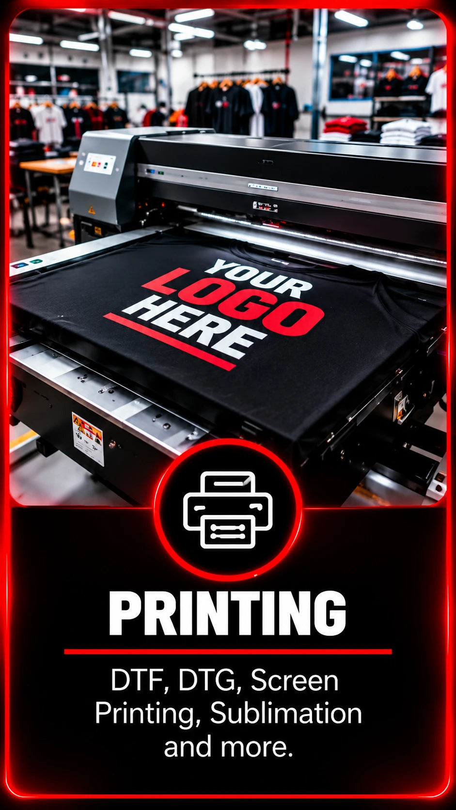 Printing: DTF, DTG, screen printing, sublimation and more.